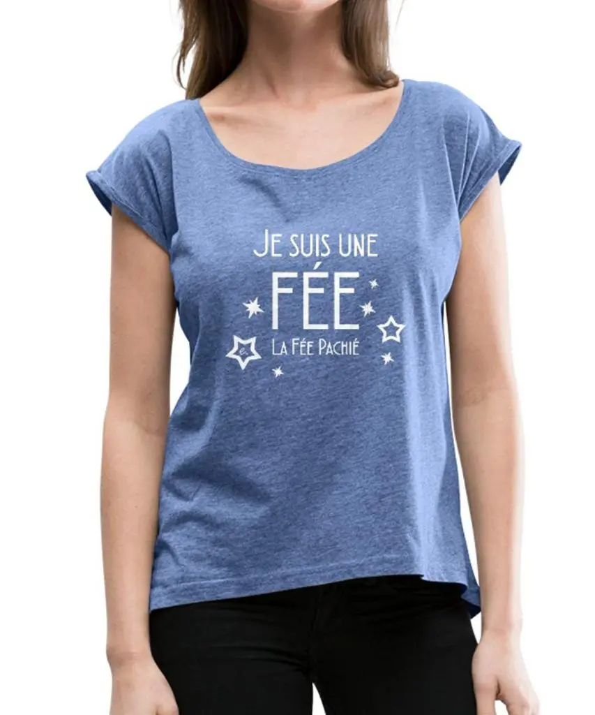 Je suis La Fée Pachié T-Shirt à Manches retroussées Femme