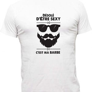T-Shirt revendicatif Désolé d'être Sexy