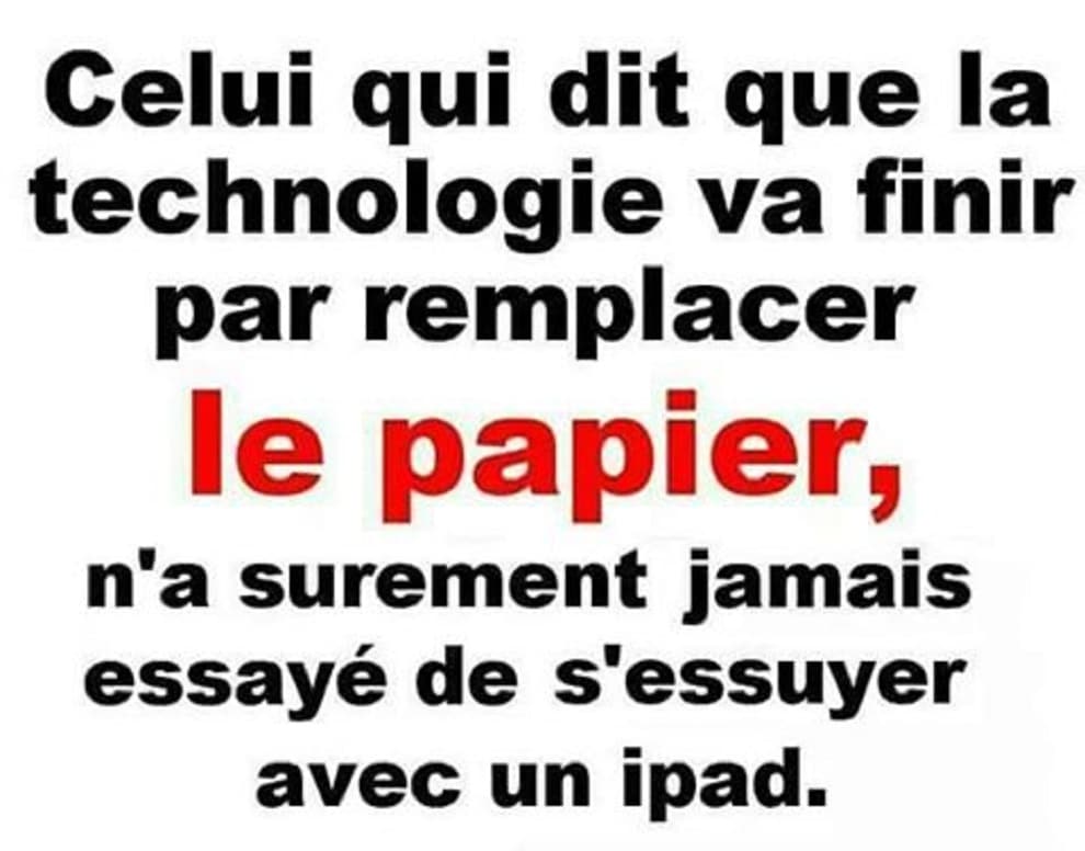 La technologie va finir par remplacer le papier...