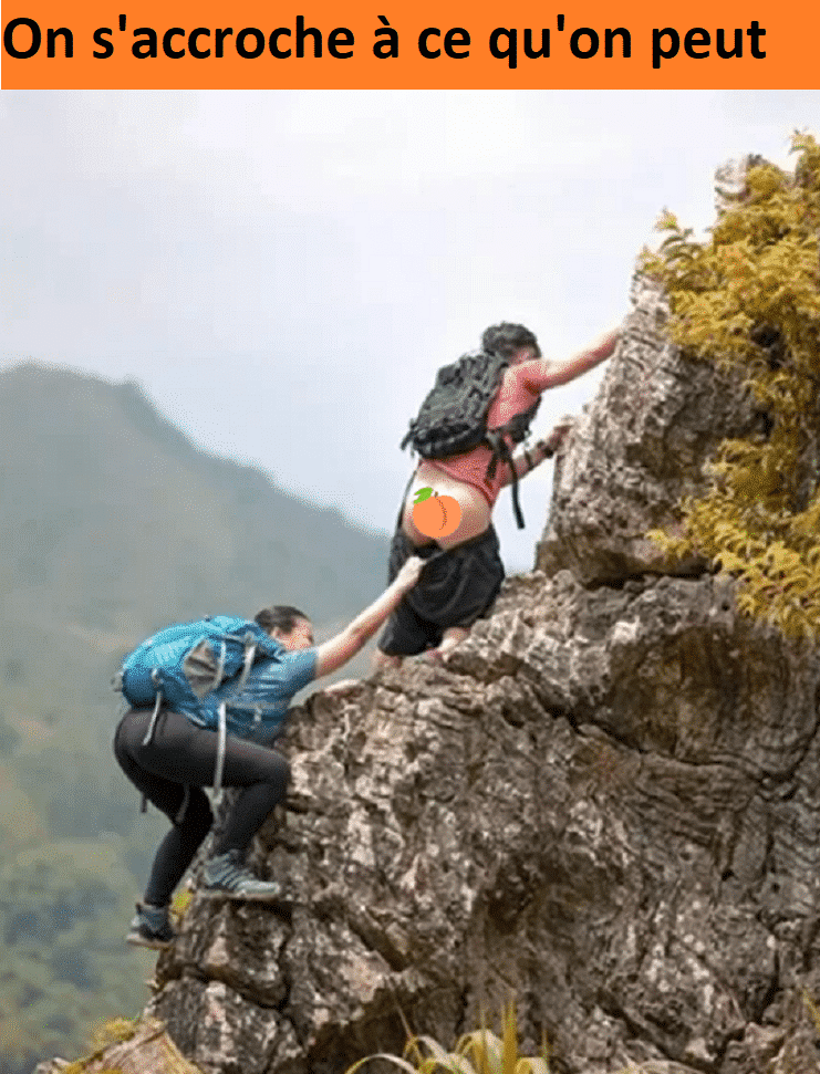 On s'accroche à ce qu'on peut
