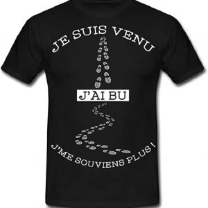 T-Shirt Homme Humour Alcool Apéro Je suis Venu, J'Ai bu, j'me Souviens Plus