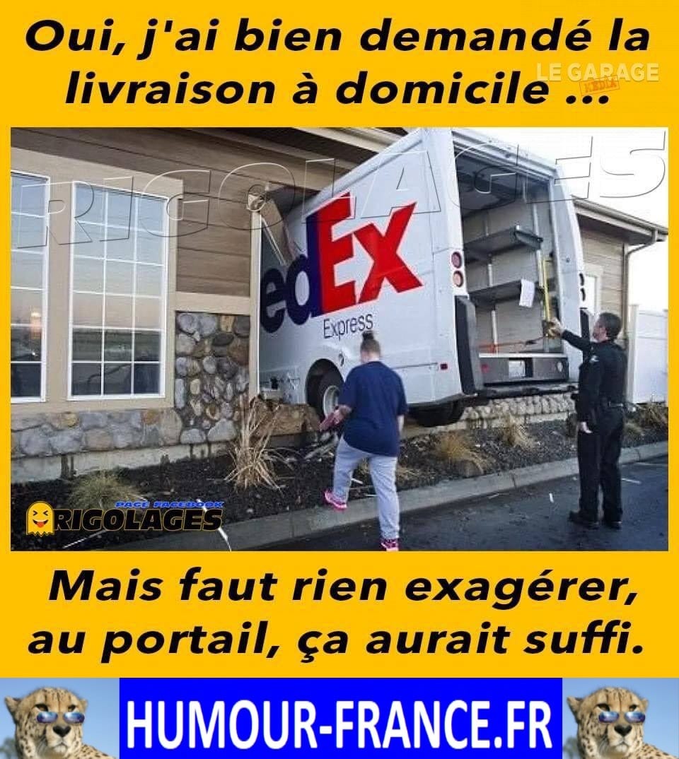 Demand Humour Oui, j'ai bien demandé la livraison à domicile ... - Humour-France.fr