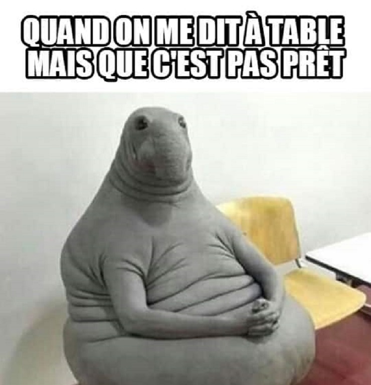 Quand on me dit à table