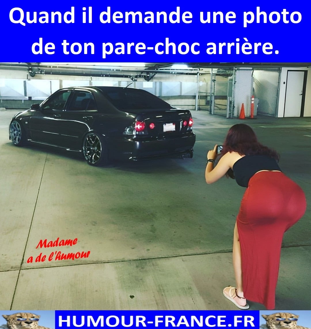Demand Humour Quand il demande une photo de ton pare-choc arrière. - Humour-France.fr