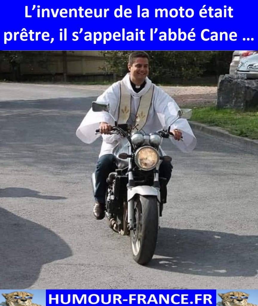 L’inventeur de la moto était prêtre, il s’appelait l’abbé Cane …
