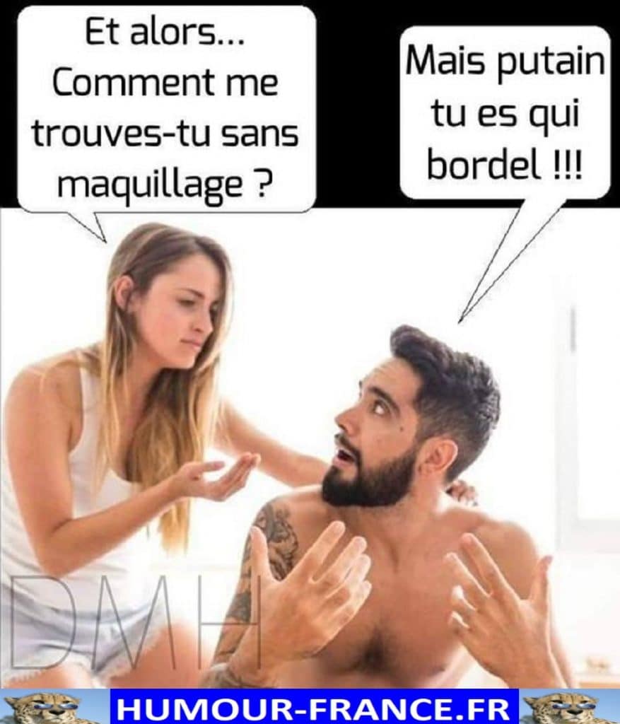 Et alors … Comment me trouves-tu sans maquillage ?