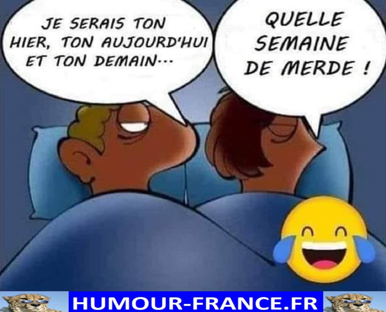 Je serais ton hier, ton aujourd’hui et ton demain … HumourFrance.fr