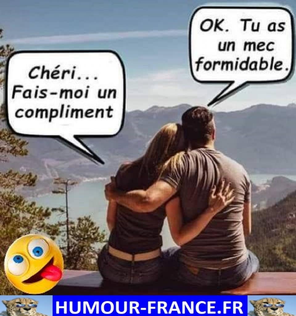 Chéri … Fais-moi un compliment.