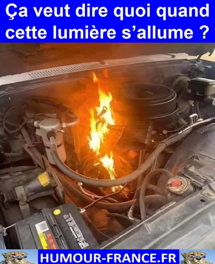 Ça veut dire quoi quand cette lumière s’allume ?