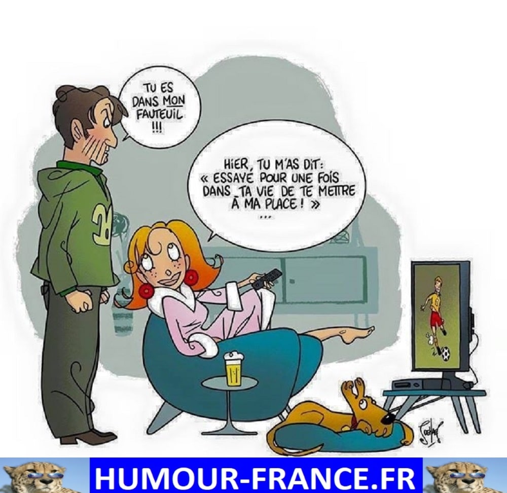 Tu es dans mon fauteuil !!!