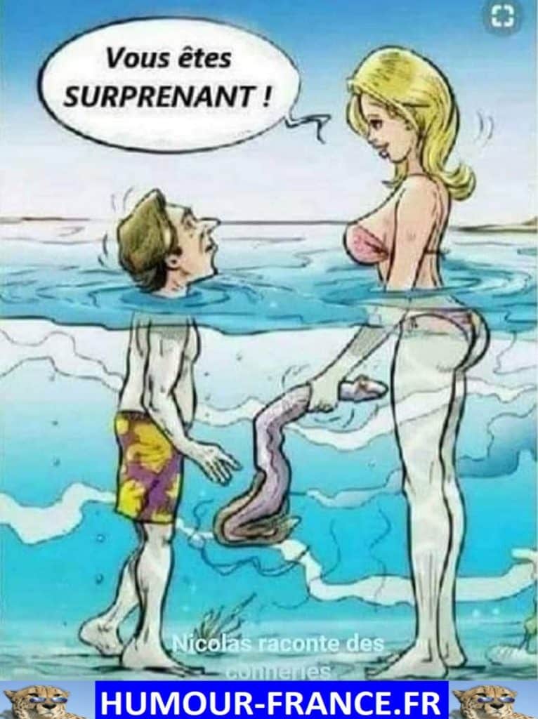 Vous êtes surprenant !