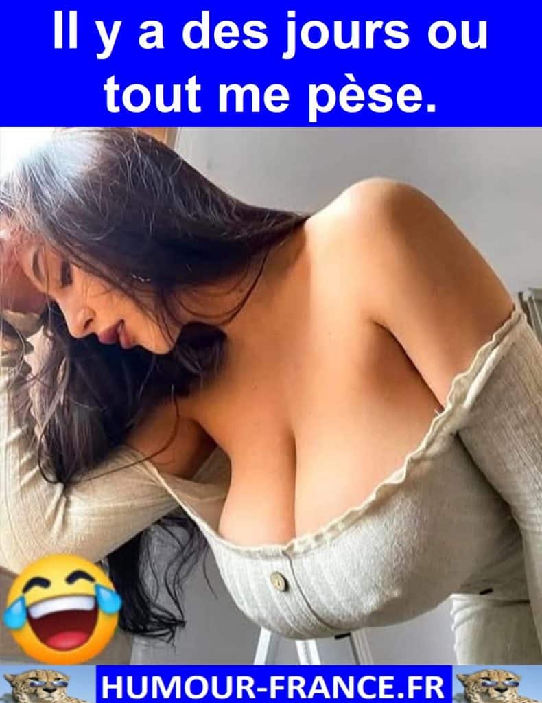 Il y a des jours ou tout me pèse.