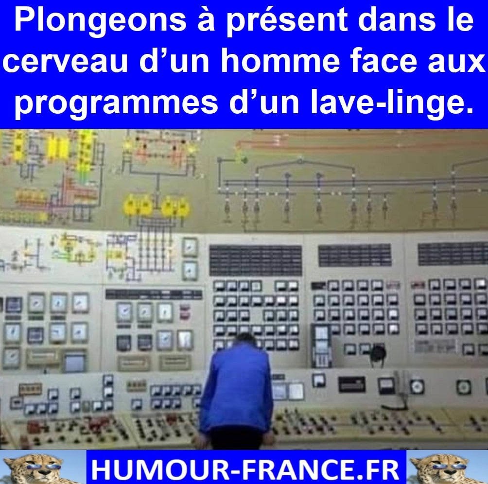 Plongeons à présent dans le cerveau d’un homme face aux programmes d’un lave-linge.