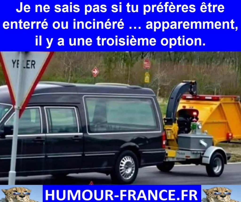 Je ne sais pas si tu préfères être enterré ou incinéré … apparemment, il y a une troisième option.