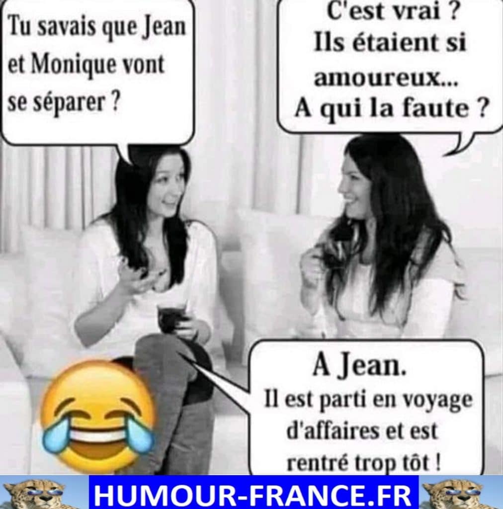 Tu savais que Jean et Monique vont se séparer ?