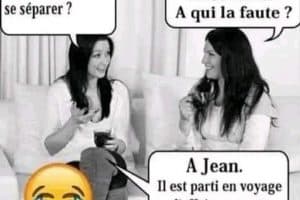 Tu savais que Jean et Monique vont se séparer ?
