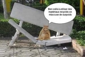 Ben voilà à utiliser des matériaux recyclés on m’accuse de surpoids.