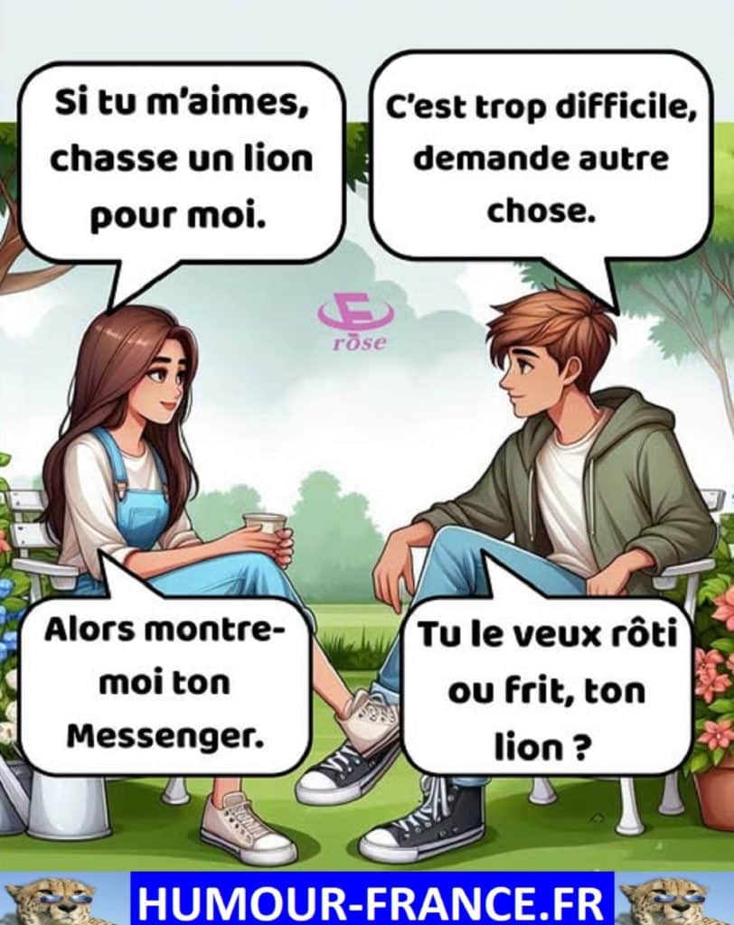 Si tu m’aime, chasse un lion pour moi.