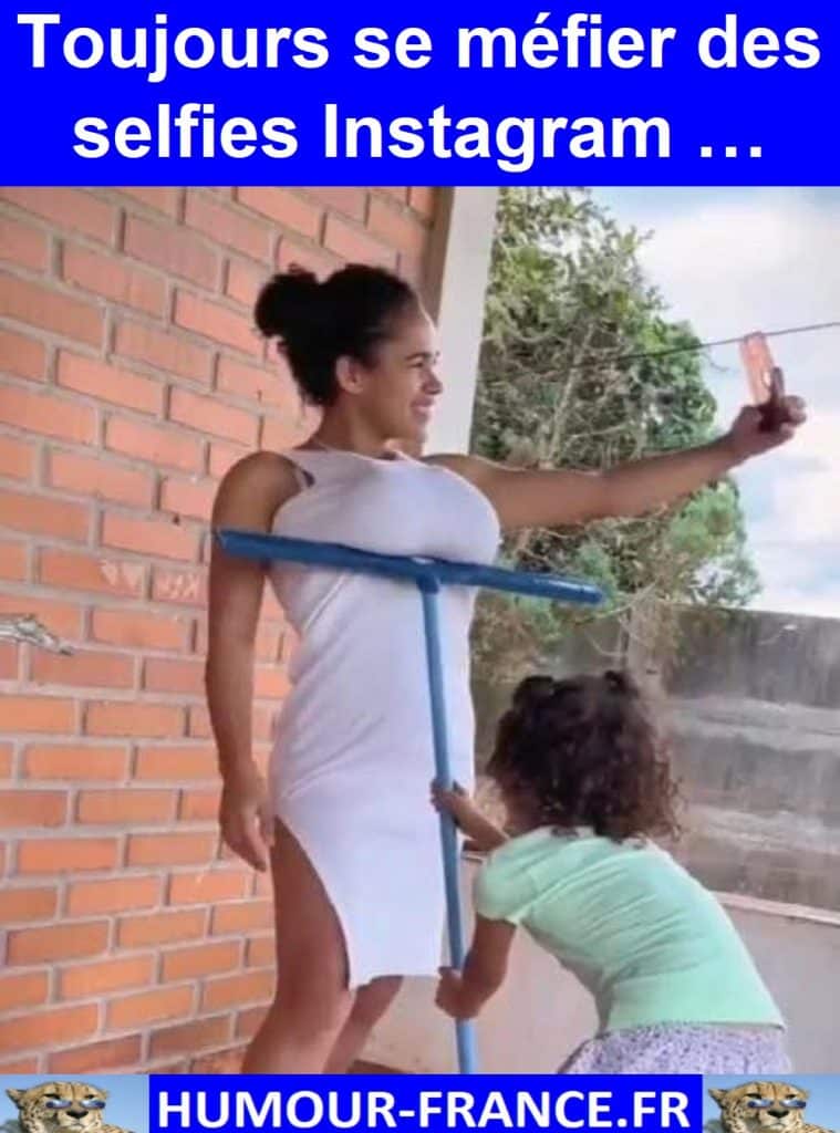 Toujours se méfier des selfies Instagram …