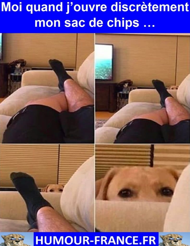 Moi quand j’ouvre discrètement mon sac de chips …