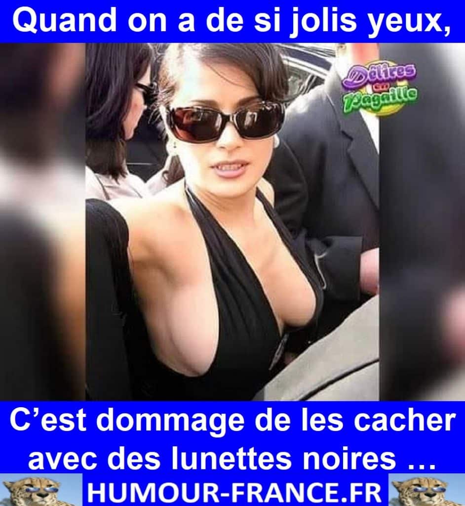 Quand on a de si jolis yeux, c’est dommage de les cacher avec des lunettes noires …