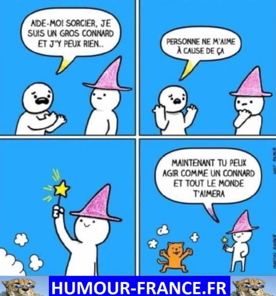 Aide-moi sorcier, je suis un gros connard et j’y peux rien.