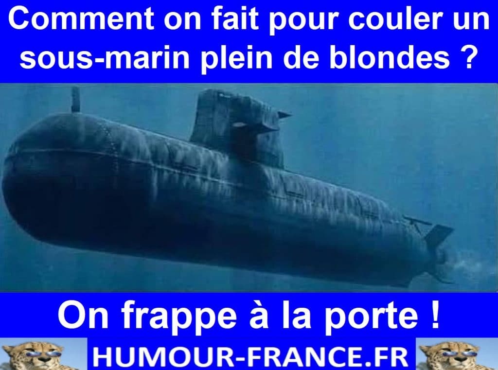 Comment on fait pour couler un sous-marin plein de blondes ?