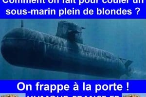 Comment on fait pour couler un sous-marin plein de blondes ?