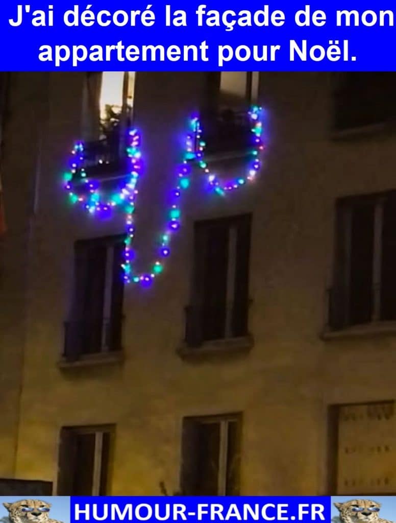 J'ai décoré la façade de mon appartement pour Noël.