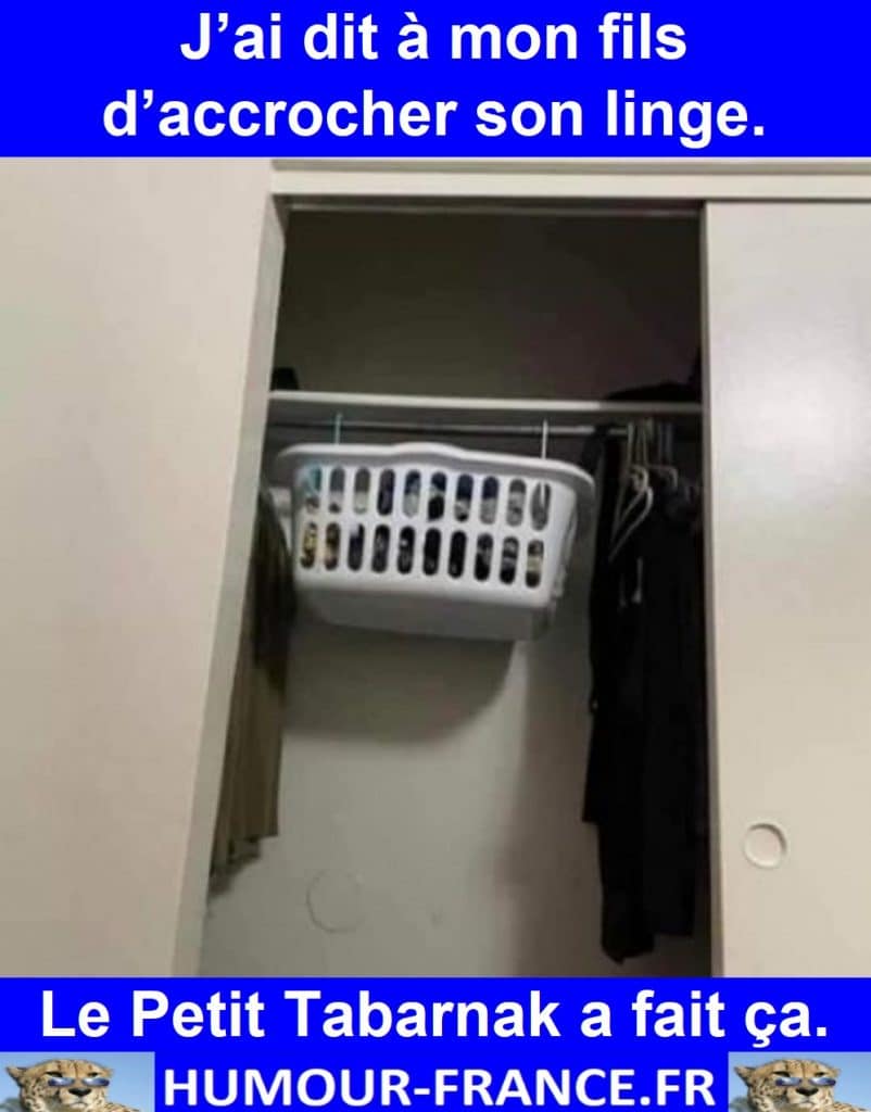J’ai dit à mon fils d’accrocher son linge.