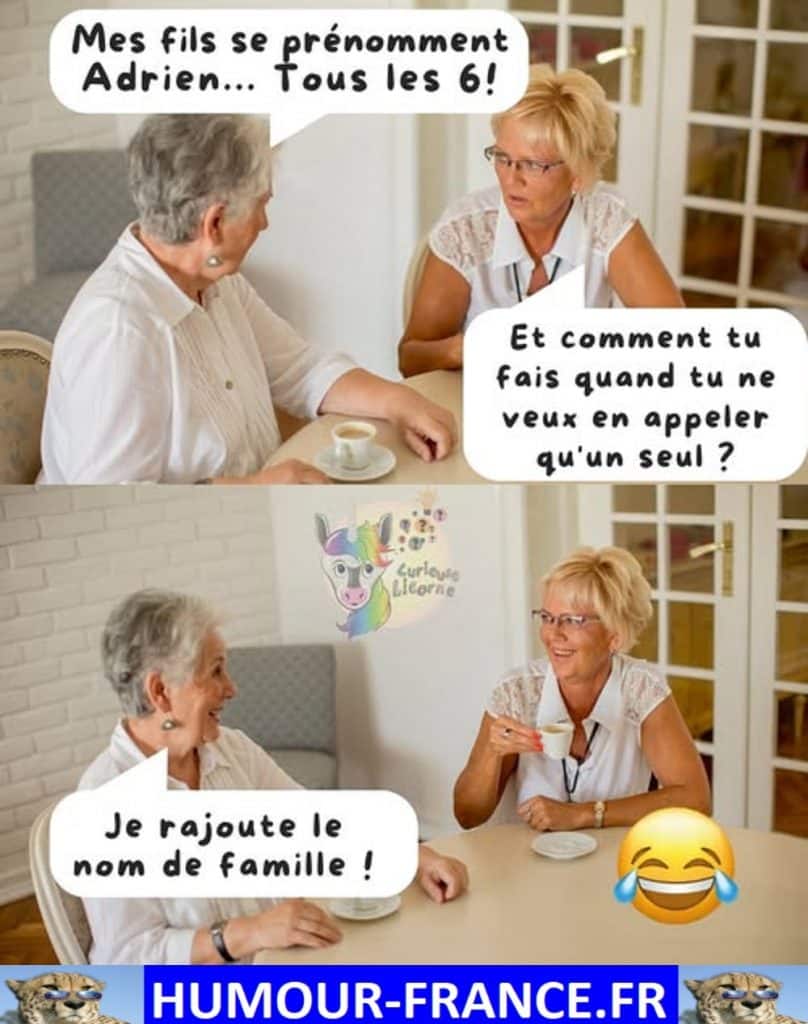 Mes fils se prénomment Adrien … Tous les 6 !