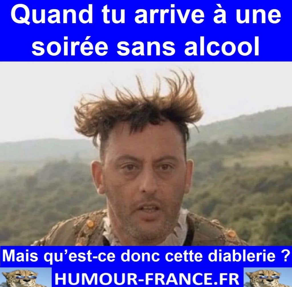 Quand tu arrive à une soirée sans alcool …