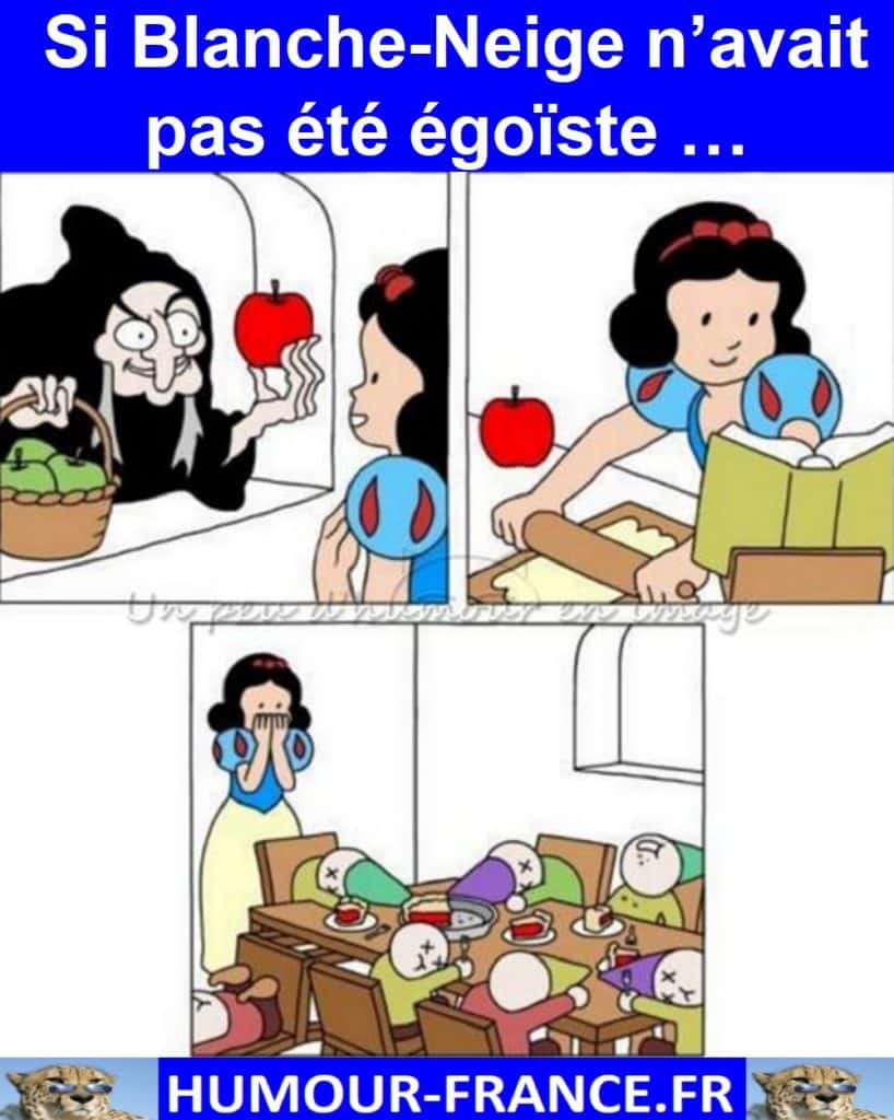 Si Blanche-Neige n’avait pas été égoïste …