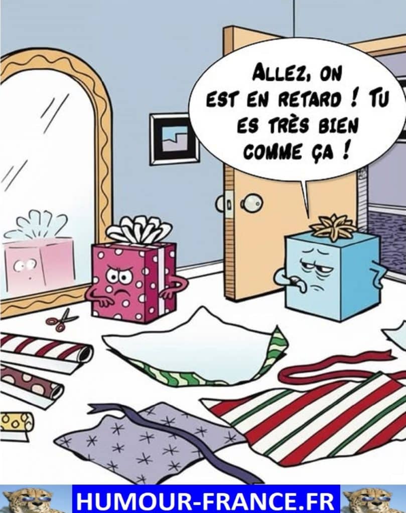 Allez, on est en retard ! Tu es très bien comme ça !