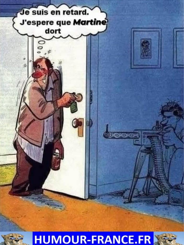 Je suis en retard. J&rsquo;esp&egrave;re que Martine dort.