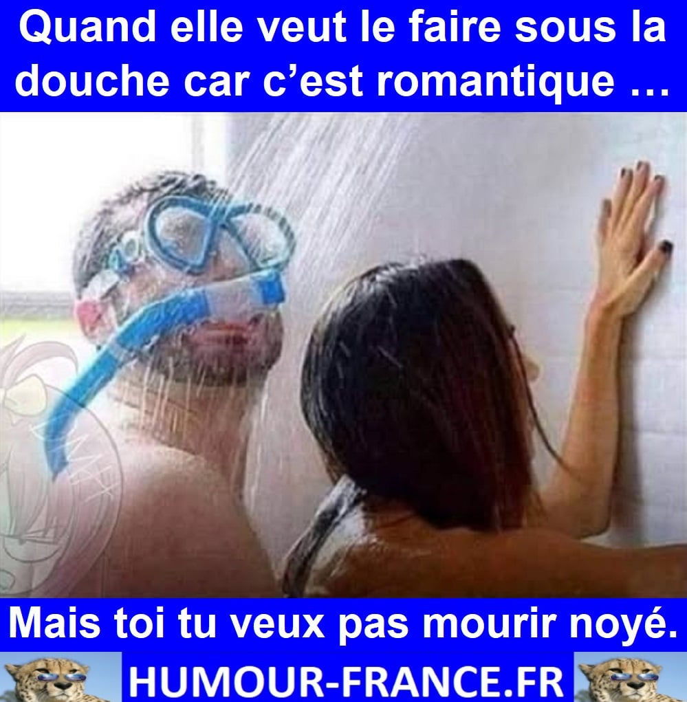 Quand elle veut le faire sous la douche car c’est romantique …