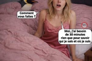 Les gens qui en 30 minutes se lèvent, se douchent et prennent leur petit-déjeuner … Comment vous faites ?