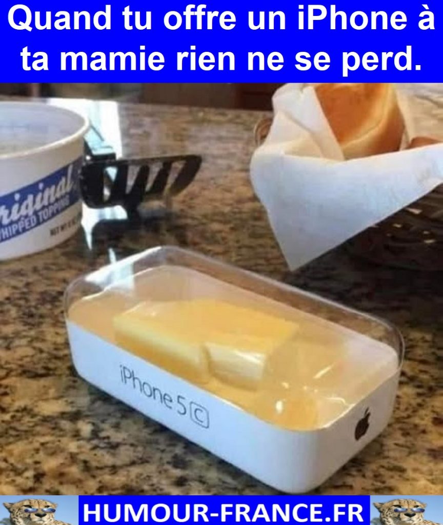 Quand tu offre un iPhone à ta mamie rien ne se perd.