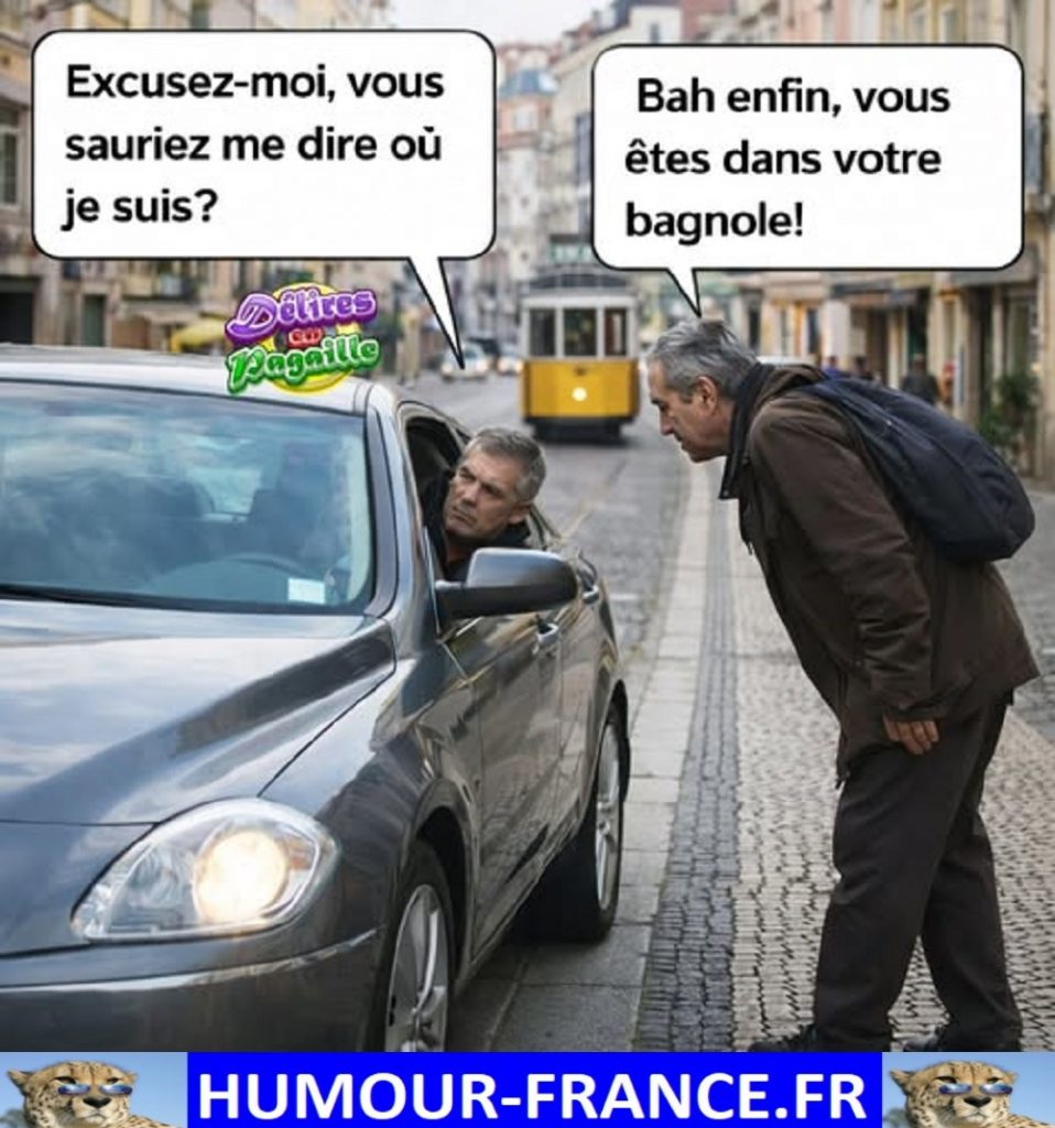 Excusez-moi, vous sauriez me dire ou je suis ?