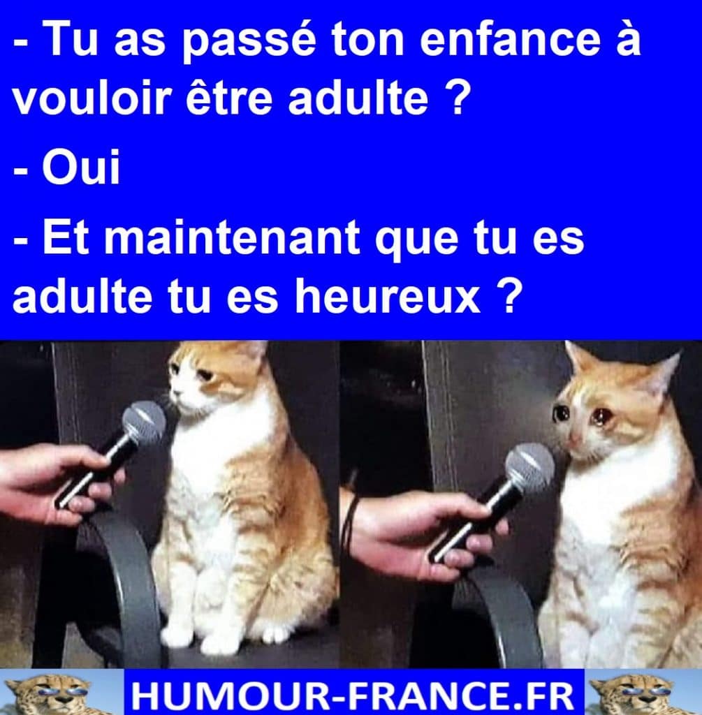 Tu as passé ton enfance à vouloir être adulte ?