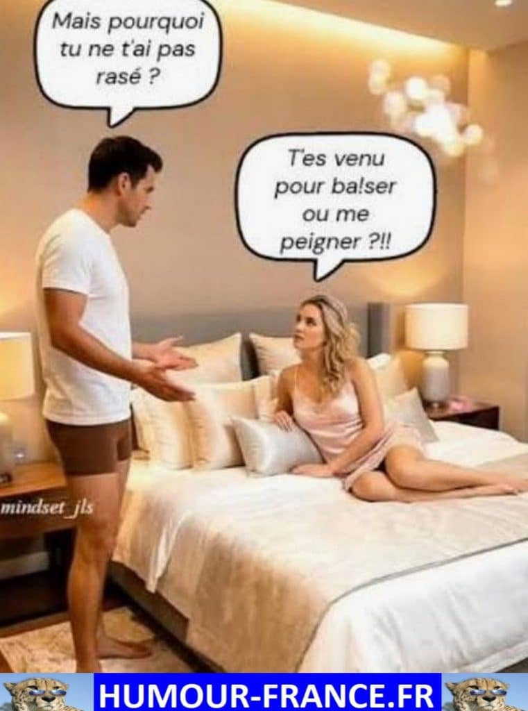 Mais pourquoi tu ne t’ai pas rasé ?