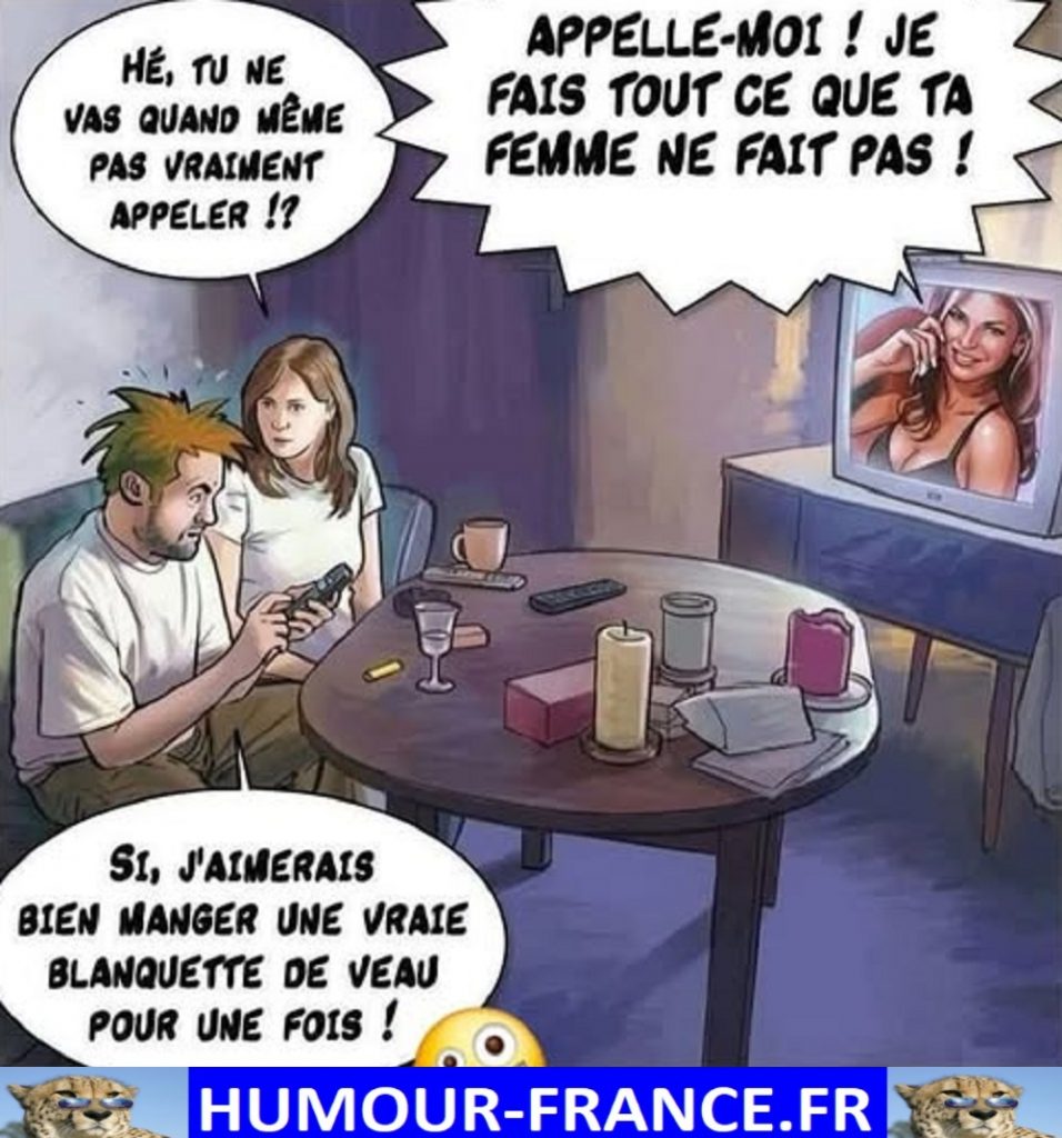 Appelle-moi ! Je fais tout ce que ta femme ne fait pas !