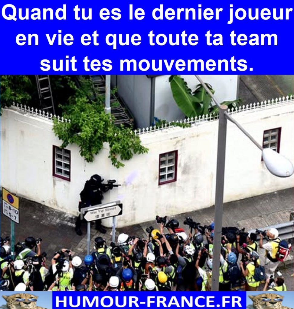 Quand tu es le dernier joueur en vie et que toute ta team suit tes mouvements.