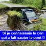 Si je connaissais le con qui a fait sauter le pont !!