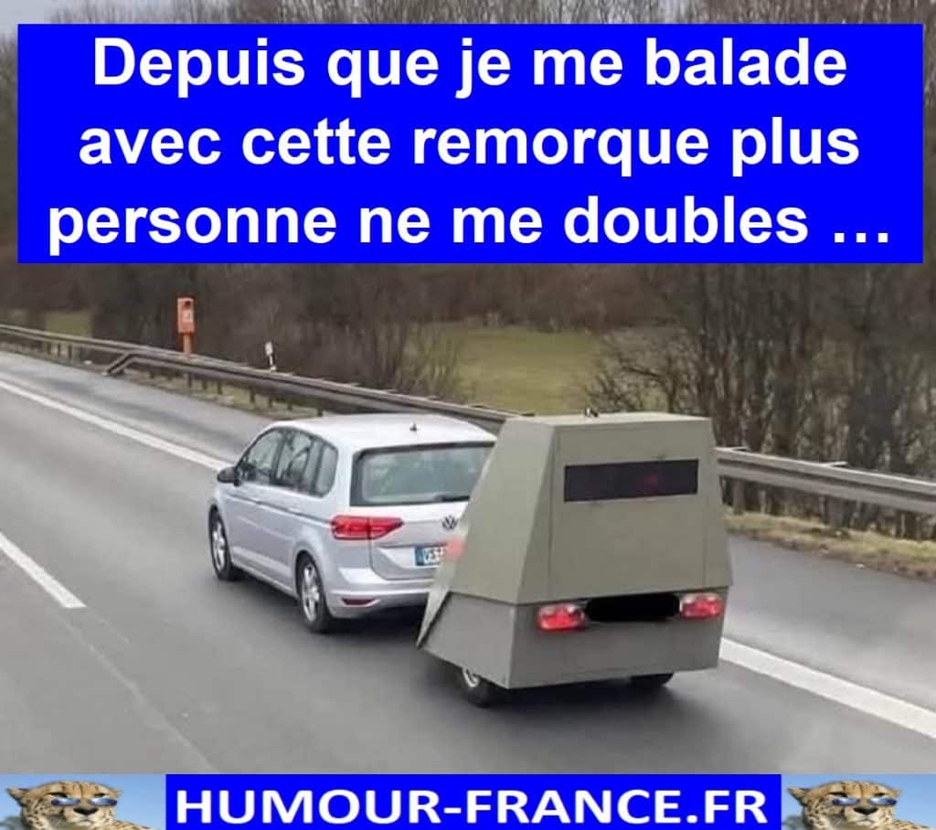 Depuis que je me balade avec cette remorque plus personne ne me doubles …