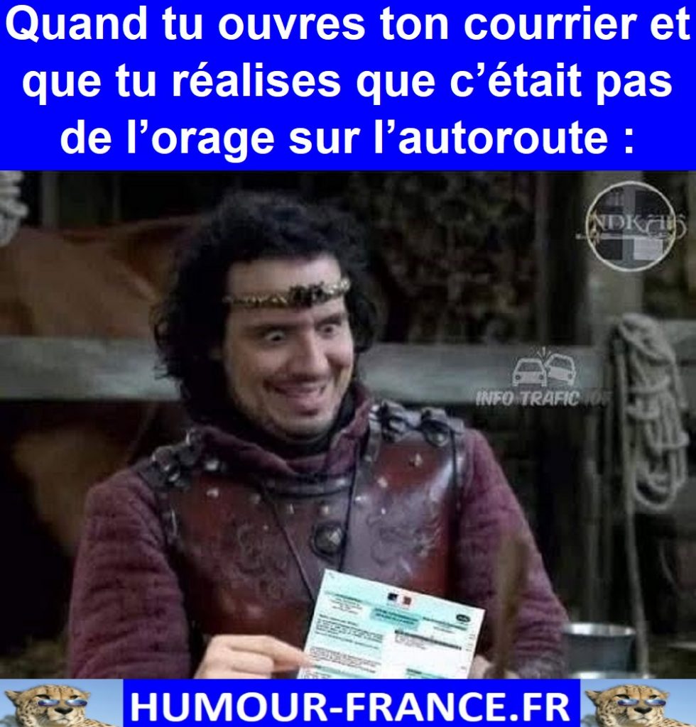 Quand tu ouvres ton courrier et que tu réalises que c’était pas de l’orage sur l’autoroute :
