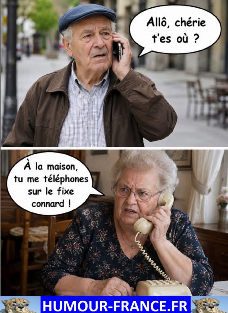 Allô, chérie tu es où ?