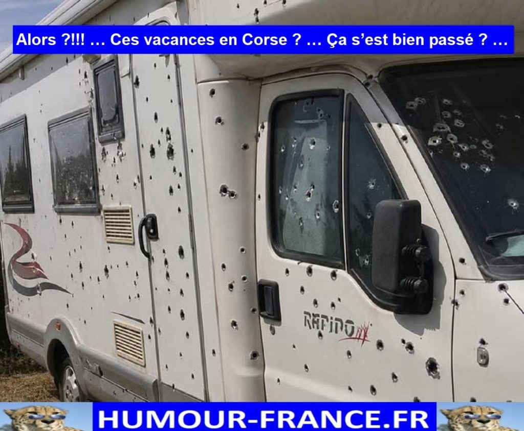 Alors ?!!! … Ces vacances en Corse ? … Ça s’est bien passé ? …