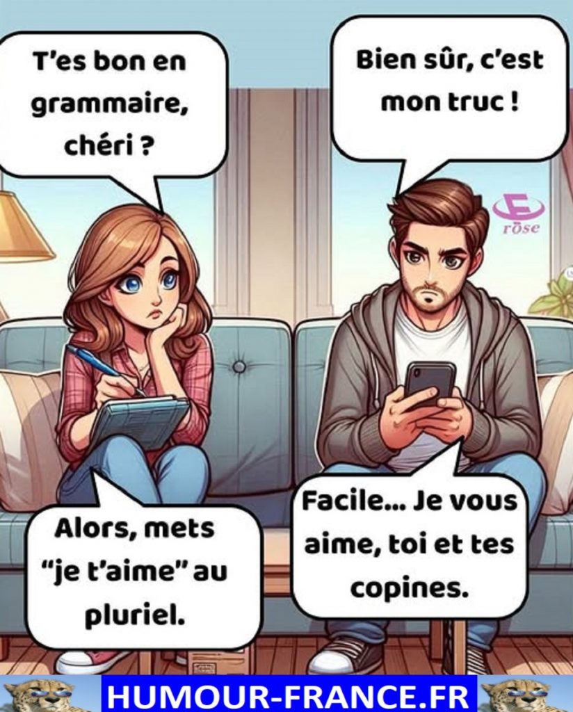 Tu es bon en grammaire, chéri ?
