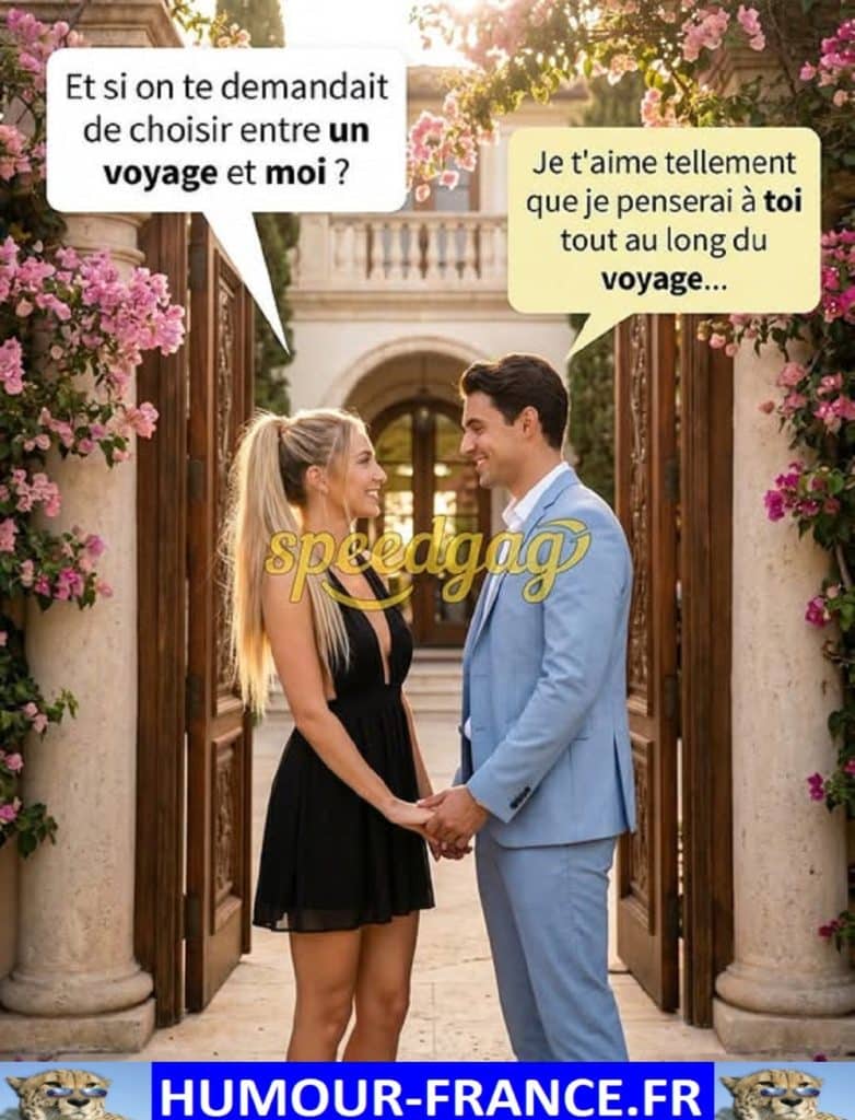 Et si on te demandait de choisir entre un voyage et moi ?